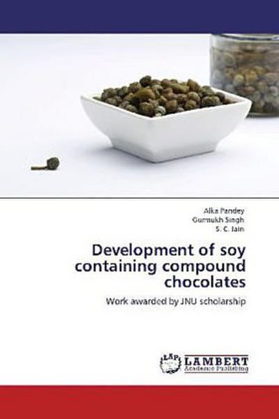Development of soy containing compound chocolates
