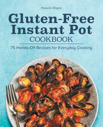 Gluten-Free Instant Pot Cookbook