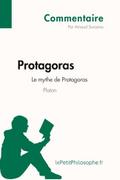Protagoras de Platon - Le mythe de Protagoras (Commentaire)