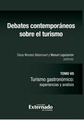 Debates contemporáneos sobre el turismo. Tomo VII