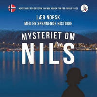 Mysteriet om Nils 2. Lær norsk med en spennende historie