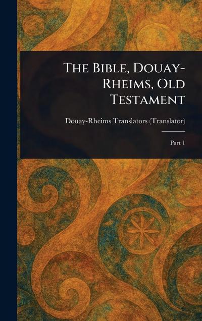 The Bible, Douay-Rheims, Old Testament