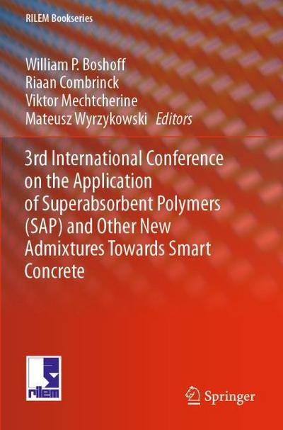 3rd International Conference on the Application of Superabsorbent Polymers (SAP) and Other New Admixtures Towards Smart Concrete