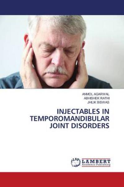 INJECTABLES IN TEMPOROMANDIBULAR JOINT DISORDERS