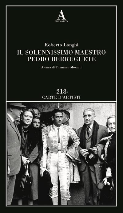 Il solennissimo maestro Pedro Berruguete