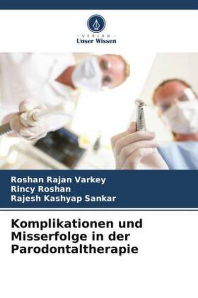 Komplikationen und Misserfolge in der Parodontaltherapie