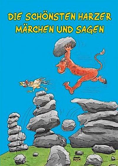 Die schönsten Harzer Märchen und Sagen