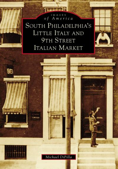 South Philadelphia’s Little Italy and 9th Street Italian Market