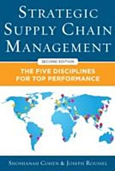 Strategic Supply Chain Management: The Five Core Disciplines for Top Performance, Second Editon