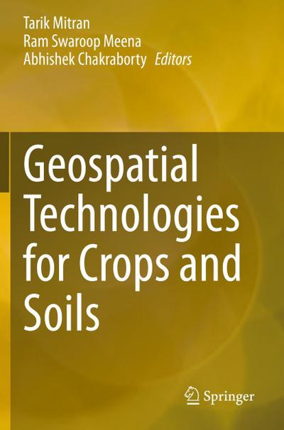 Geospatial Technologies for Crops and Soils