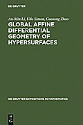 Global Affine Differential Geometry of Hypersurfaces - An-Min Li