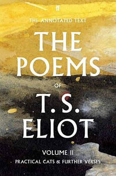 The Poems of  T. S. Eliot. Vol.2