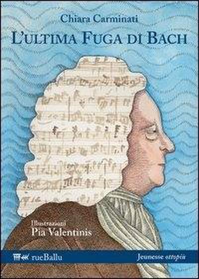 L’ ultima fuga di Bach