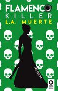 Flamenco killer. L.A. muerte