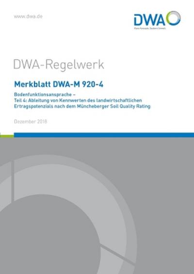 Merkblatt DWA-M 920-4 Bodenfunktionsansprache - Teil 4: Ableitung von Kennwerten des landwirtschaftlichen Ertragspotenzials nach dem Müncheberger Soil Quality Rating