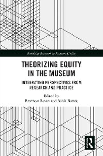 Theorizing Equity in the Museum