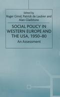 Social Policy in Western Europe and the USA, 1950-80