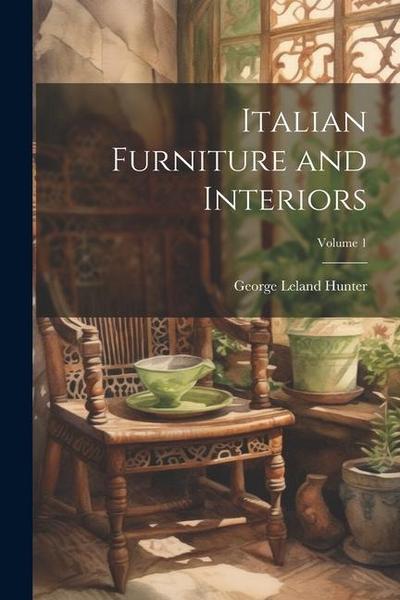 Italian Furniture and Interiors; Volume 1