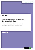 Hintergründe von Adipositas und Therapiemöglichkei