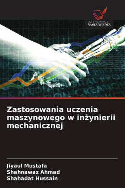 Zastosowania uczenia maszynowego w in¿ynierii mechanicznej