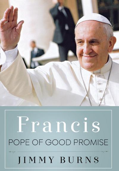 Francis, Pope of Good Promise
