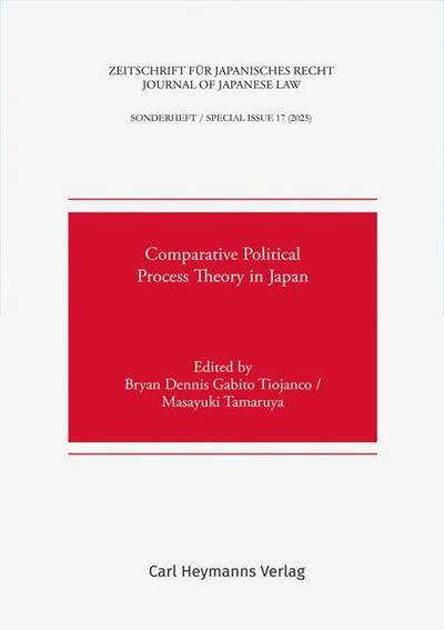 Comparative Political Process Theory in Japan (ZJapanR Sonderheft 17)