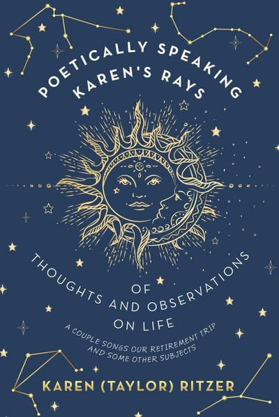 Poetically Speaking  Karen’s Rays  of Thoughts and Observations on Life