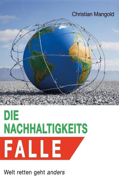 Die Nachhaltigkeits-Falle (eBook, EPUB) - Christian Mangold