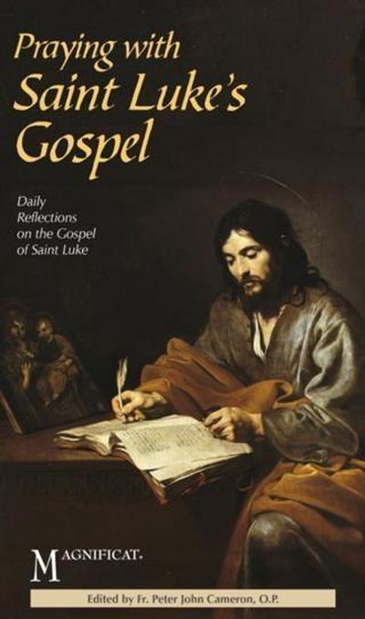 Praying with Saint Luke’s Gospel