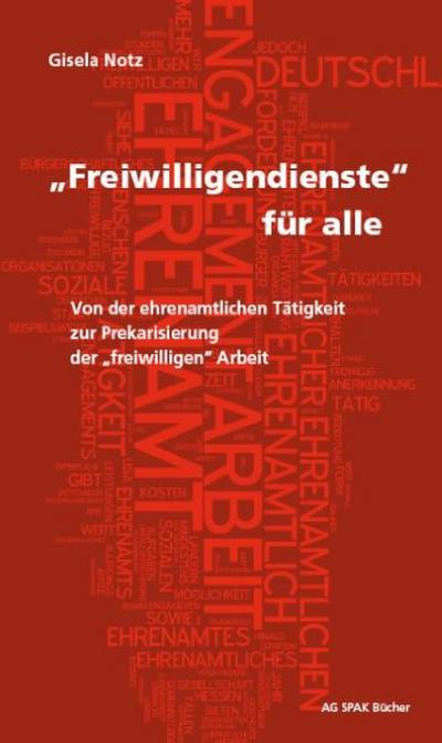 "Freiwilligendienste" für alle: Von der ehrenamtlichen Tätigkeit zur Prekarisierung der "freiwilligen" Arbeit