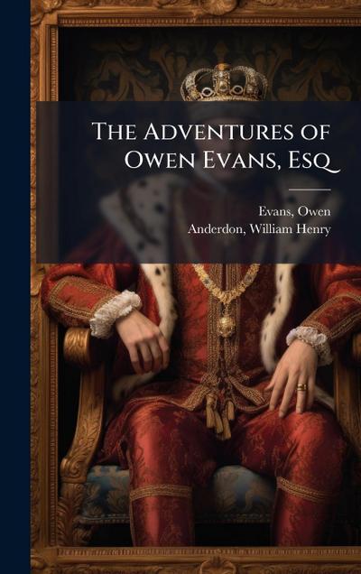 The Adventures of Owen Evans, Esq