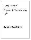 Bay State Chapter 2: The Morning Light