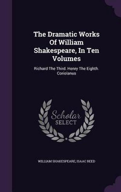The Dramatic Works Of William Shakespeare, In Ten Volumes