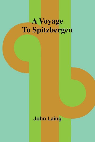 A Voyage to Spitzbergen