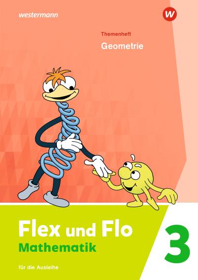 Flex und Flo 3. Themenheft Geometrie: Für die Ausleihe