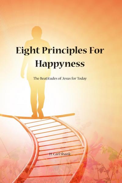 Eight Principles for Happiness