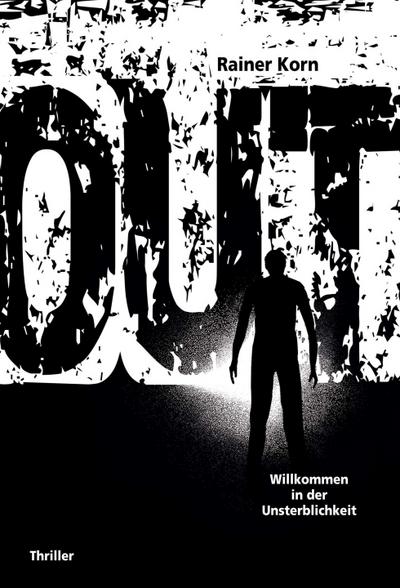 OUT - Willkommen in der Unsterblichkeit