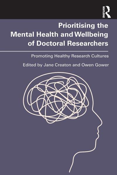 Prioritising the Mental Health and Wellbeing of Doctoral Researchers