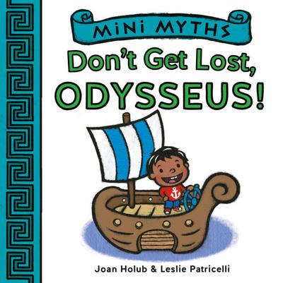 Don’t Get Lost, Odysseus! (Mini Myths)