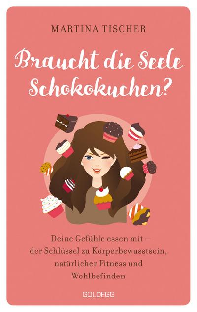 Braucht die Seele Schokokuchen? 