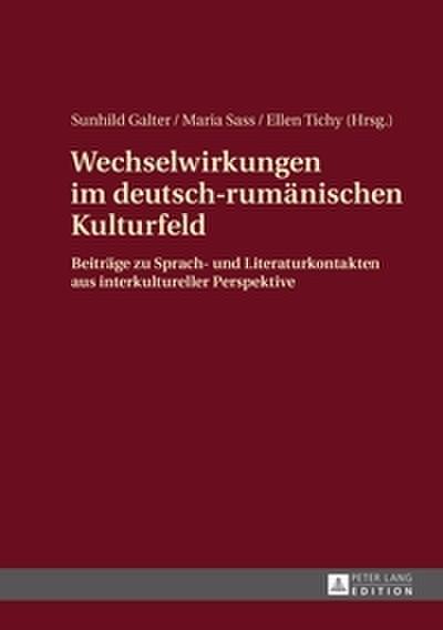 Wechselwirkungen im deutsch-rumänischen Kulturfeld