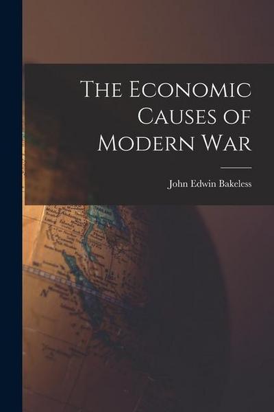 The Economic Causes of Modern War