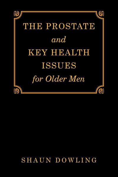 The Prostate and Key Health Issues for Older Men