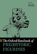 The Oxford Handbook of Prehistoric Figurines