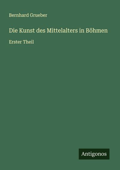 Die Kunst des Mittelalters in Böhmen