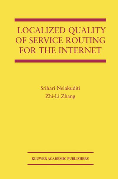 Localized Quality of Service Routing for the Internet