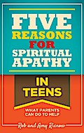Five Reasons for Spiritual Apathy In Teens