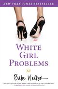 White Girl Problems