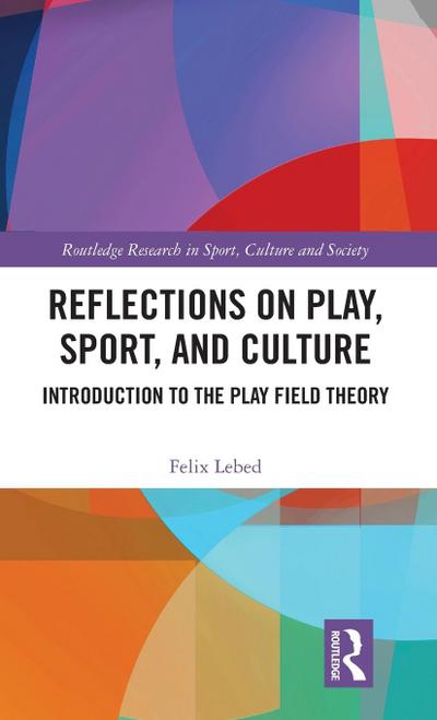 Reflections on Play, Sport, and Culture