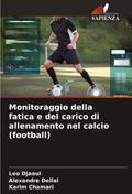 Monitoraggio della fatica e del carico di allenamento nel calcio (football)